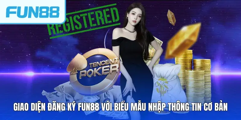 Giao diện đăng ký FUN88 với biểu mẫu nhập thông tin cơ bản